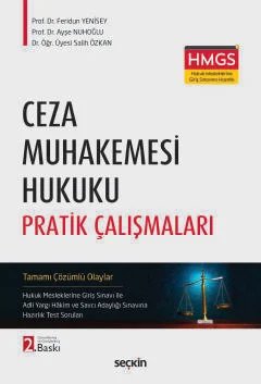Ceza Muhakemesi Hukuku Pratik Çalışmaları Hukuk Mesleklerine Giriş Sınavı ile Adli Yargı Hâkim ve Savcı Adaylığı Sınavına Hazırlık Test Soruları