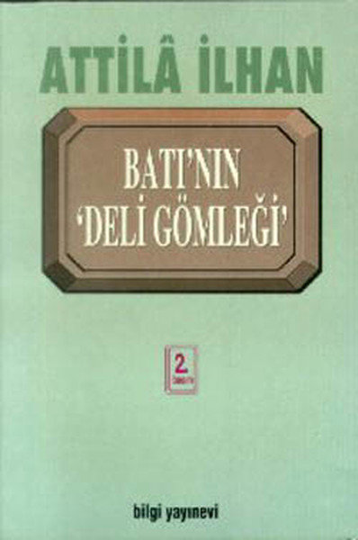 Batı’nın Deli Gömleği