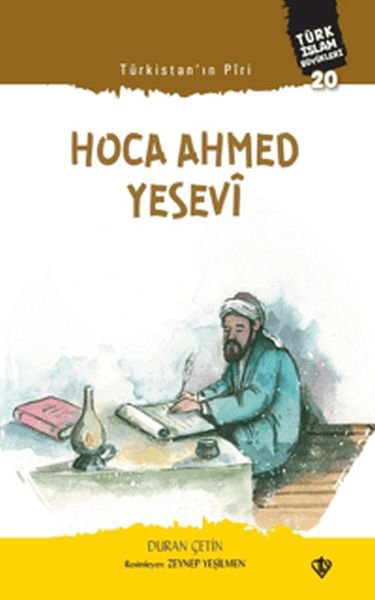 Türkistan Piri Hoca Ahmed Yesevi - Türk İslam Büyükleri 20
