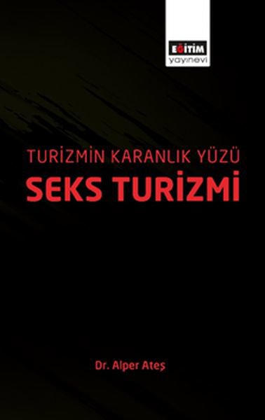 Turizmin Karanlık Yüzü - Seks Turizmi