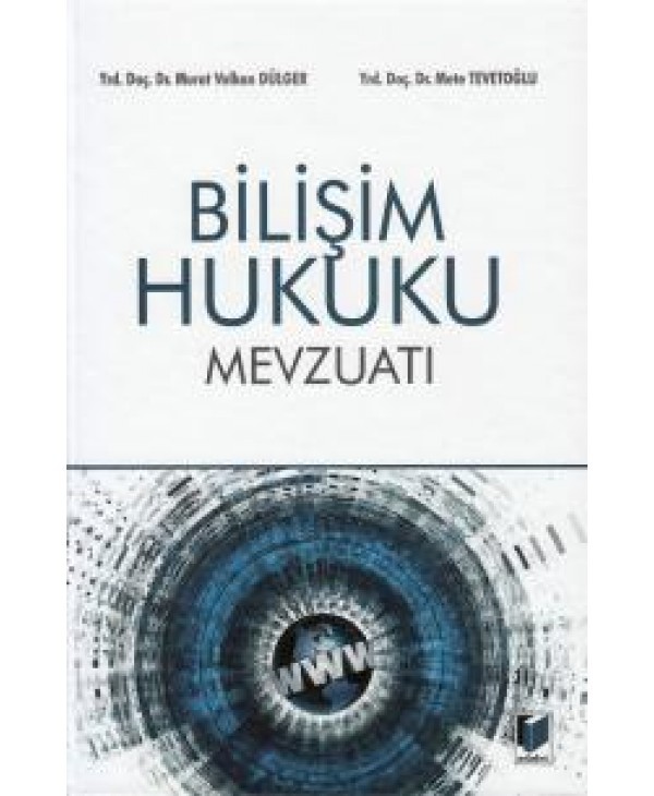 Bilişim Hukuku Mevzuatı