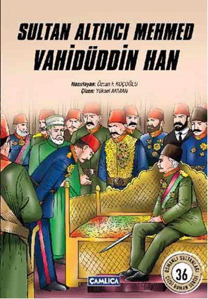 Sultan Altıncı Mehmed Vahidüddin Han