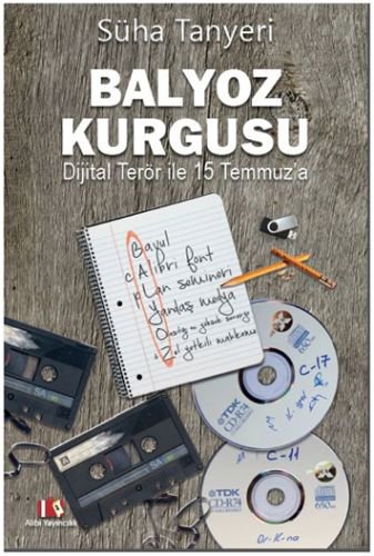 Balyoz Kurgusu, Dijital Terör ile 15 Temmuz’a