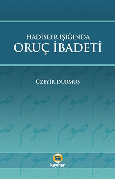 Hadisler Işığında Oruç İbadeti