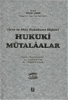 (İcra Ve İflas Hukukuna İlişkin) Hukuki Mütalaalar