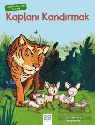 Julia Donaldson'dan Dramalar - Kaplanı Kandırmak
