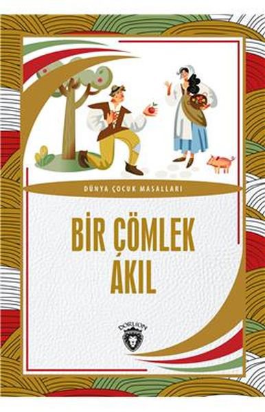 Bir Çömlek Akıl Dünya Çocuk Masalları (7-12 Yaş)