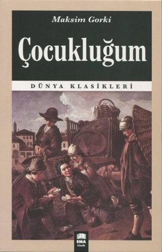 Dünya Klasikleri - Çocukluğum