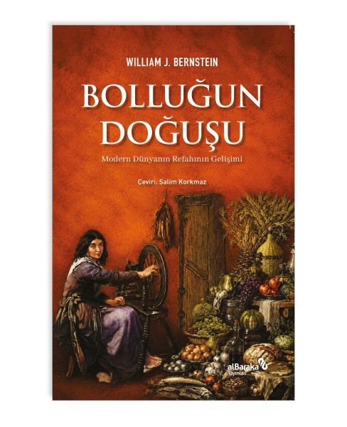 Bolluğun Doğuşu Modern Dünyanın Refahının Gelişimi