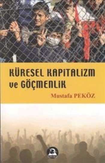 Küresel Kapitalizm ve Göçmenlik