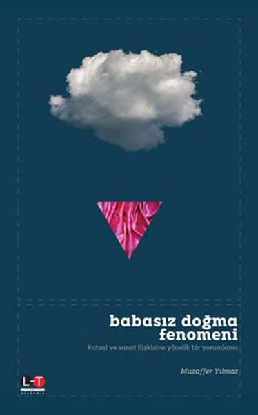 Babasız Doğma Fenomeni - Kutsal ve Sanat İlişkisine Yönelik Bir Yorumlama