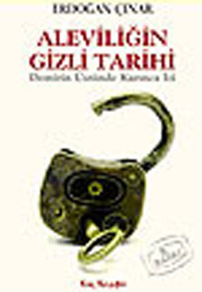 Aleviliğin Gizli Tarihi  Demirin Üstünde Karınca İzi