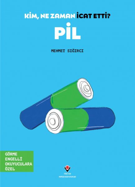 Kim, Ne Zaman İcat Etti? Pil