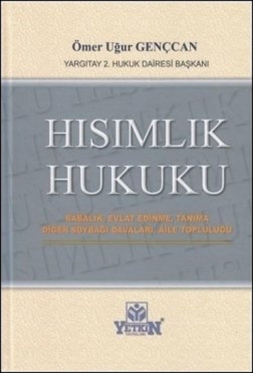 Hısımlık Hukuku / Babalık, Evlat Edinme, Tanıma – Diğer Soybağı Davaları, Aile Topluluğu