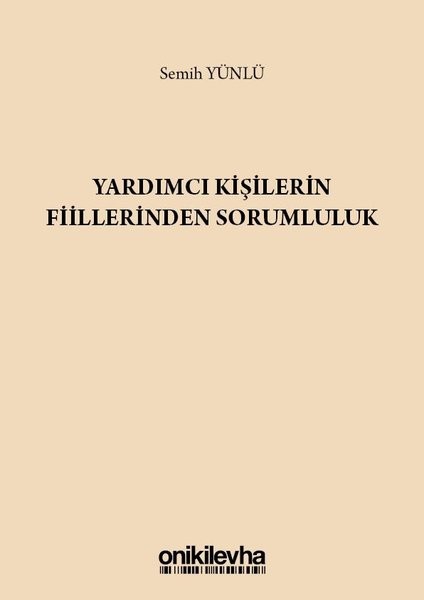 Yardımcı Kişilerin Fiillerinden Sorumluluk