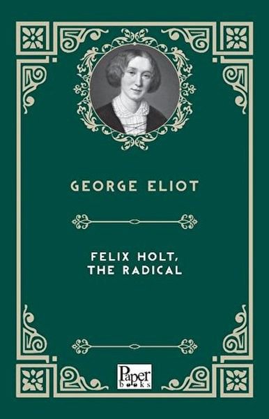 Felıx Holt The Radıcal