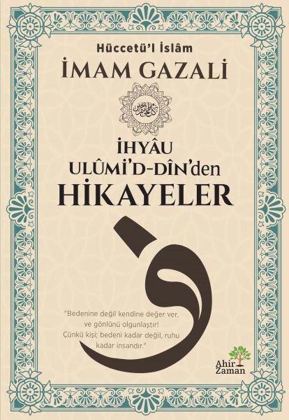 İhyâu Ulûmi’d-Dîn’den Hikayeler
