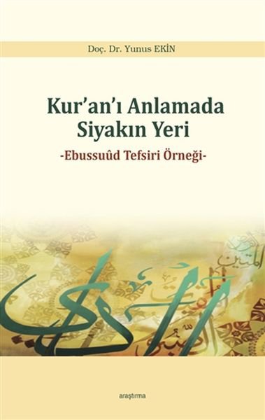 Kuranı Anlamada Siyakın Yer - Ebussuud Tefsiri Örneği
