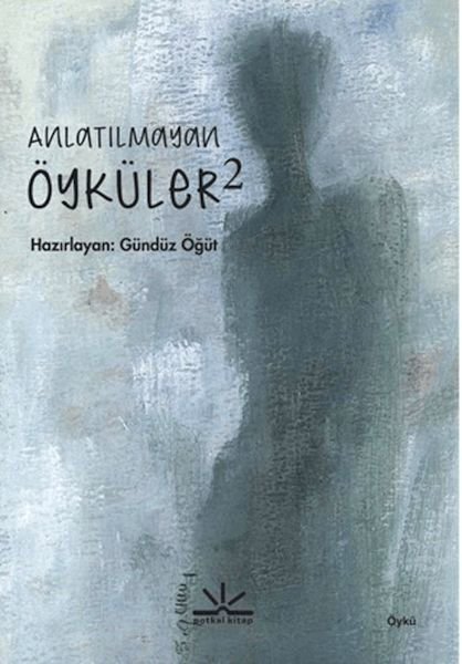 Anlatılmayan Öyküler 2