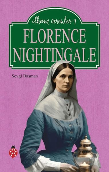 Florence Nightingale - İlham Verenler 7