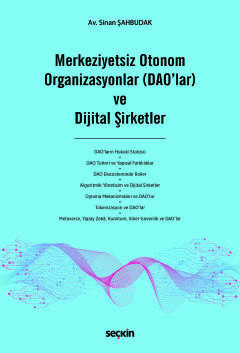 Merkeziyetsiz Otonom Organizasyonlar (DAO'lar) ve Dijital Şirketler