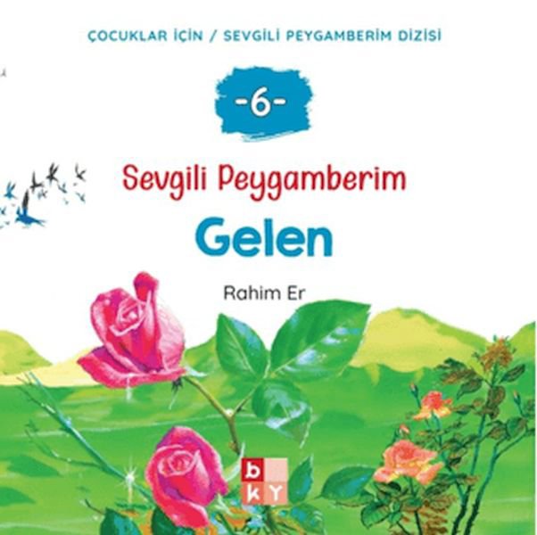 Sevgili Peygamberim 6 - Gelen