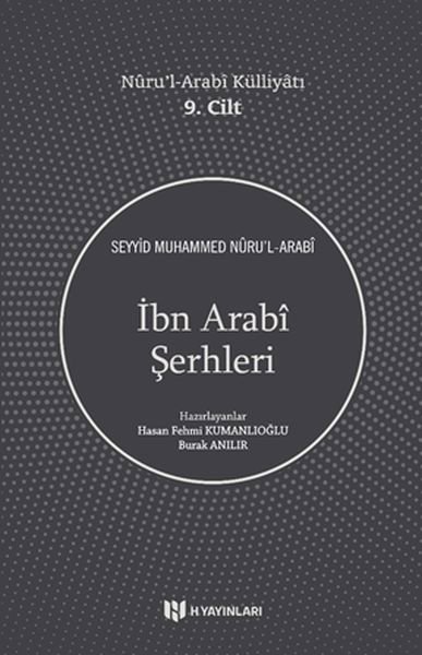 İbn Arabî Şerhleri - Nûru’l-Arabî Külliyâtı 9. Cilt