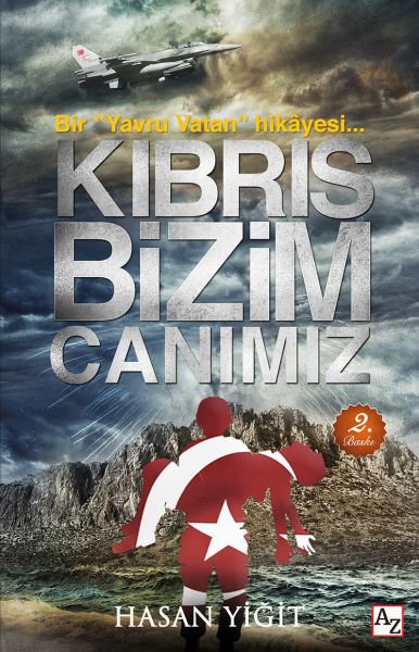 Kıbrıs Bizim Canımız - Bir "Yavru Vatan" hikâyesi...