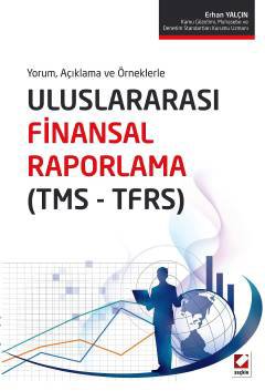 Yorum, Açıklama ve ÖrneklerleUluslararası Finansal Raporlama (TMS – TFRS)
