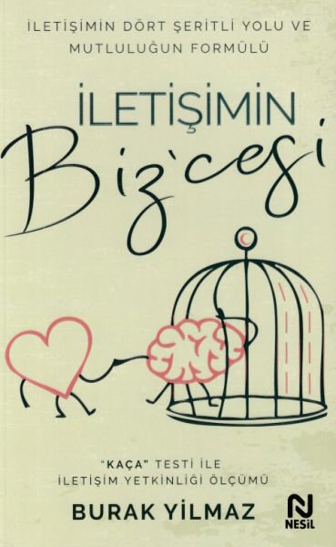 İletişimin Bizcesi - İletişimin Dört Şeritli Yolu ve Mutluluğun Formülü