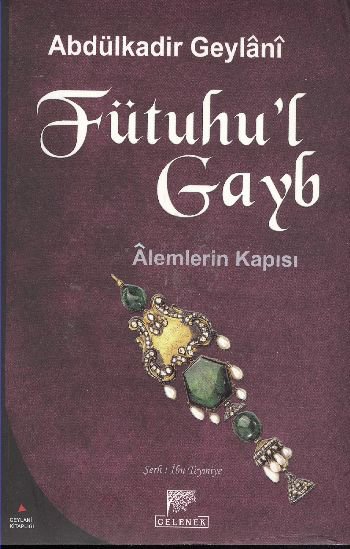 Fütuhu’l Gayb-Alemlerin Kapısı