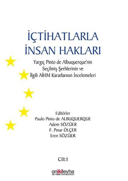 İçtihatlarla İnsan Hakları: Yargıç Pinto de Albuquerque'nin Seçilmiş Şerhlerinin ve İlgili AİHM Kara