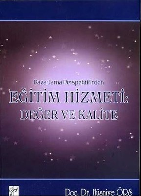 Pazarlama Perspektifinden Eğitim Hizmeti Değer Ve Kalite