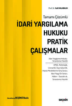 Tamamı Çözümlüİdari Yargılama Hukuku Pratik Çalışmalar<br /> İdari Yargılama Hukuku Sınavlarına Hazırlık