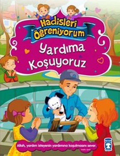 Yardıma Koşuyoruz - Hadisleri öğreniyorum