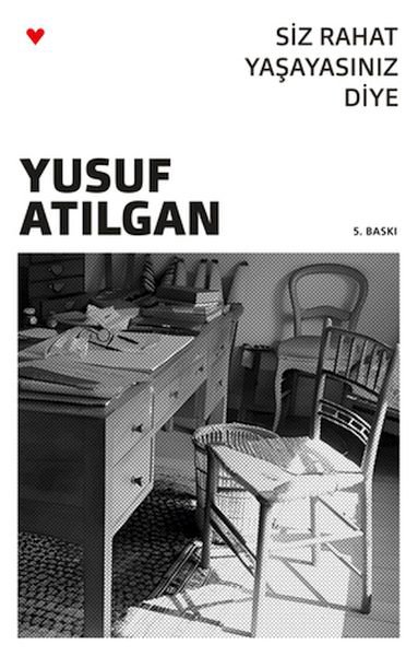 Siz Rahat Yaşayasınız Diye (Yeni Kapak)