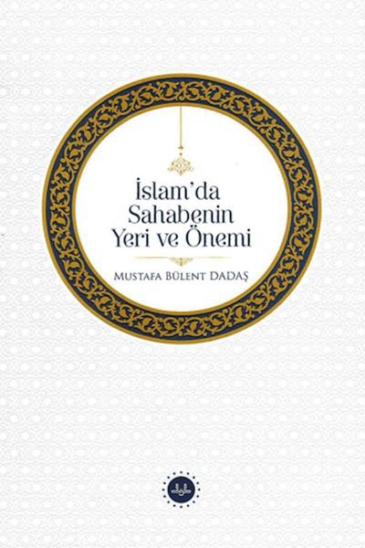 İslam'da Sahabenin Yeri Ve Önemi