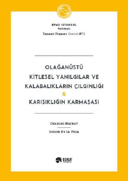Olağanüstü Kitlesel Yanılgılar ve Kalabalıkların Çılgınlığı Karışıklığın Karmaşası