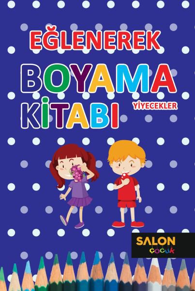 Eğlenerek Boyama Kitabı - Yiyecekler