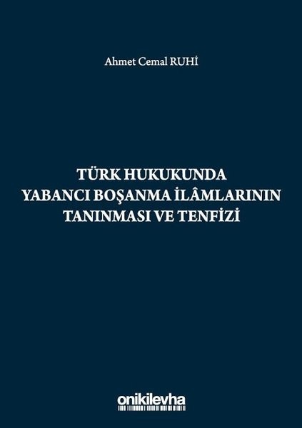 Türk Hukukunda Yabancı Boşanma İlamlarının Tanınması ve Tenfizi