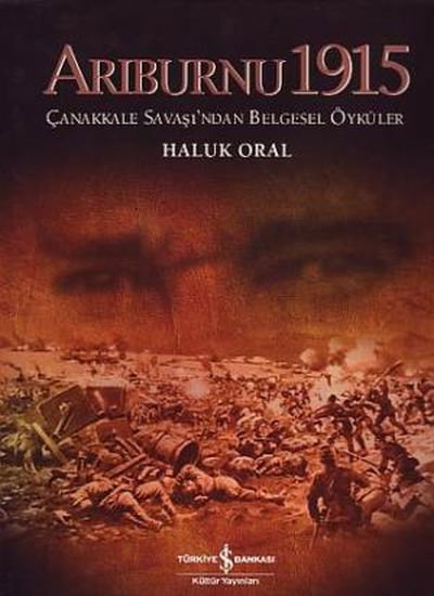 Arıburnu 1915 Çanakkale Savaşından Belgesel Öyküler