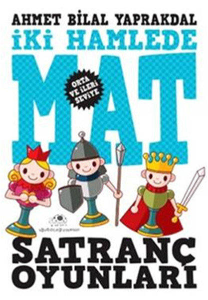 Satranç Oyunları 2 ''İki Hamlede Mat''
