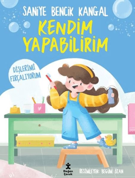 Kendim Yapabilirim - Dişlerimi Fırçalıyorum