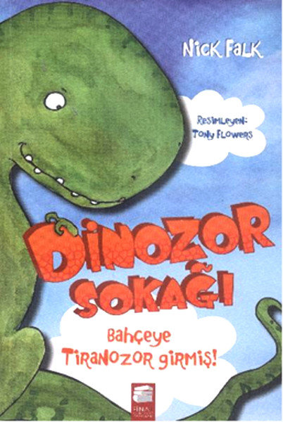 Dinozor Sokağı  Bahçeye Tiranozor Girmiş!
