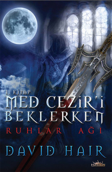 Ruhlar Ağı / Med Cezir'i Beklerken 1.Kitap