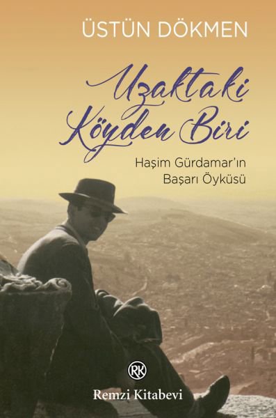 Uzaktaki Köyden Biri - Haşim Gürdamar’ın Başarı Öyküsü