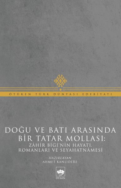 Doğu ve Batı Arasında Bir Tatar Mollası