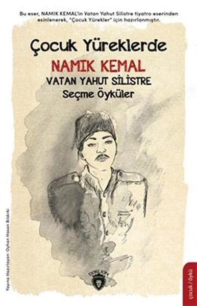 Çocuk Yüreklerde Namık Kemal - Vatan Yahut Silistre