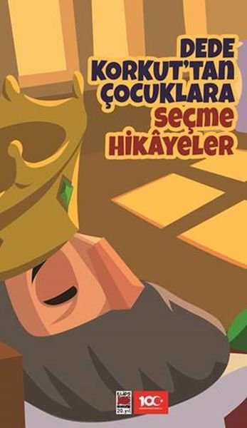 Dede Korkut’tan Çocuklara Seçme Hikayeler