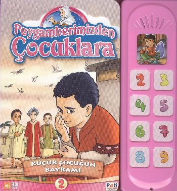 Küçük Çocuğun Bayramı / Peygamberimizden Çocuklara -2